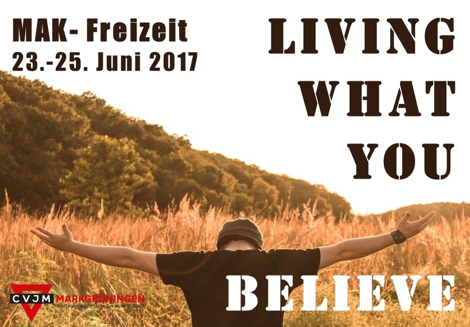 Living what you believe MAK- Freizeit
